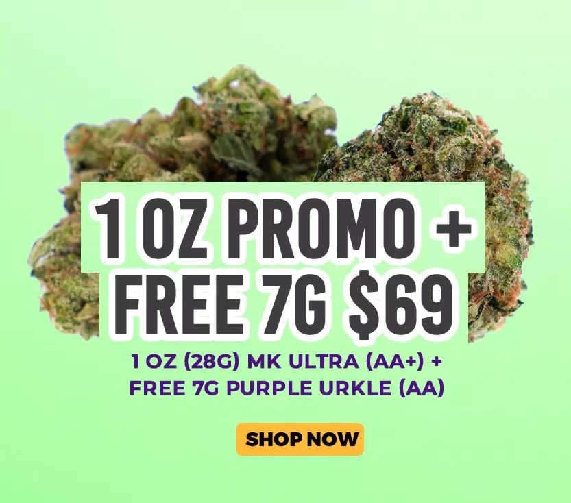 1 Oz Promo + Free 7g $69